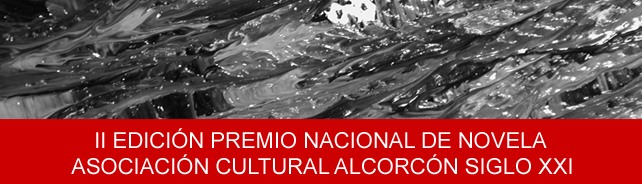 II Edición Premio Nacional de Novela Asociación Cultural Alcorcón Siglo XXI