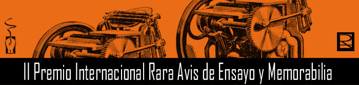 II PREMIO INTERNACIONAL RARA AVIS DE ENSAYO Y MEMORIABILIA