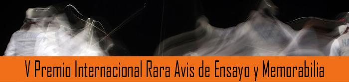 V PREMIO INTERNACIONAL RARA AVIS DE ENSAYO Y MEMORIABILIA