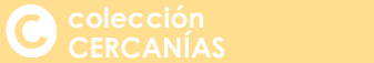 COLECCI&Oacute;N CERCAN&Iacute;AS