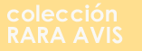 RARA AVIS