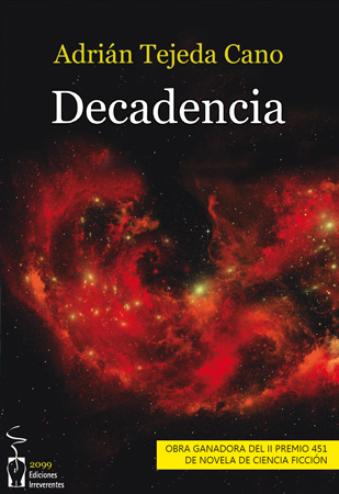 Decadencia. ADRIÁN TEJEDA CANO