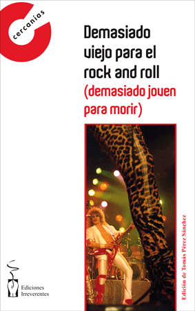 DEMASIADO VIEJO PARA EL ROCK AND ROLL.(DEMASIADO JOVEN PARA MORIR)