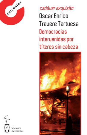 Democracias intervenidas por títeres sin cabeza