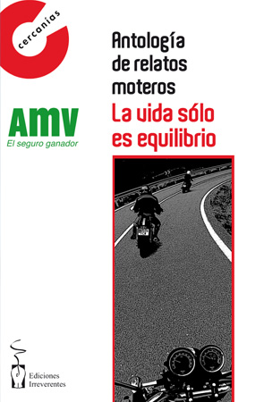Relatos moteros. La vida sólo es equilibrio