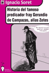 Ignacio Soret. Historia del famoso predicador fray Gerundio de Campazas, alias Zotes