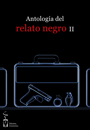 Antología del relato negro II Antología del relato negro II