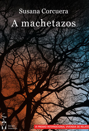 A MACHETAZOS. Susana Corcuera A MACHETAZOS. Susana Corcuera