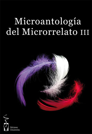 Microantología del Microrrelato III Microantología del Microrrelato III