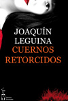 CUERNOS RETORCIDOS de Joaquín Leguina