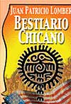 Bestiario Chicano. Juan Patricio Lombera