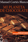 Mi planeta de chocolate. Manuel Corts Blanco