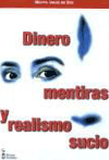 Dinero, mentiras y realismo sucio. Miguel ngel de Rus