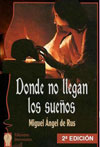 Donde no llegan los sueños. Miguel Angel de Rus