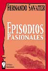 Episodios Pasionales. Fernando Savater