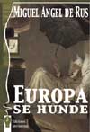 Europa se hunde. Miguel ngel de Rus