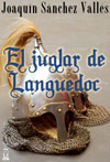 El juglar de Languedoc de Joaquín Sánchez Vallés
