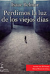 PERDIMOS LA LUZ DE LOS VIEJOS DÍAS