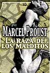La raza de los malditos. Marcel Proust