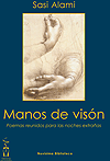 Manos de visón, Sasi Alami