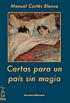 Cartas para un país sin magia. Manuel Cortés Blanco