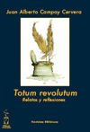 Totum Revolutum de Juan Alberto Campoy Cervera