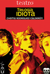 Trilogía idiota.  Chema Rodríguez-Calderón