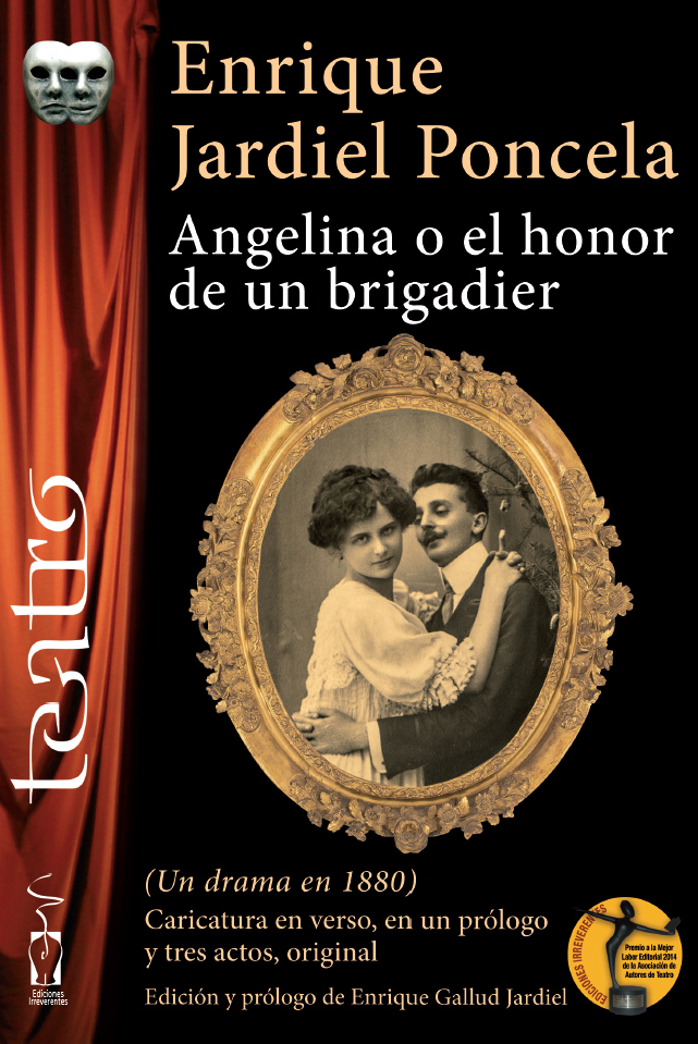 Angelina o el honor de un brigadier. Enrique Jardiel Poncela