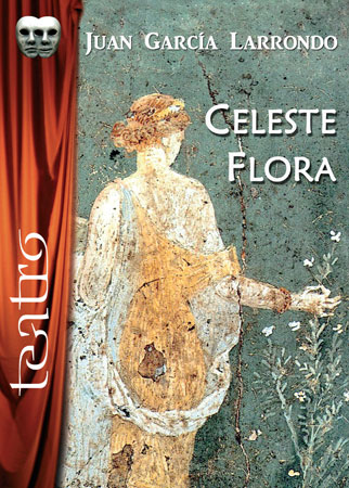 Celeste Flora. Juan García Larrondo