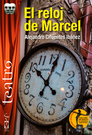 El reloj de Marcel. Alejandro Cifuentes Ibánez