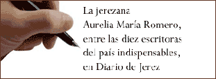 La jerezana Aurelia María Romero, entre las diez escritoras del país indispensables, en Diario de Jerez