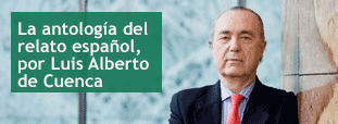 La antología del relato español, por Luis Alberto de Cuenca