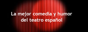 La mejor comedia y humor del teatro español