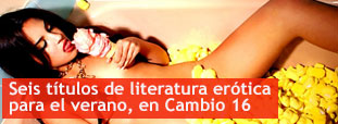 Seis títulos de literatura erótica para el verano" en Cambio 16