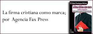 La firma cristiana como marca, artículo de opinión de la Agencia fax Press