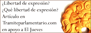 ¿Libertad de expresión? ¿Qué libertad de expresión? Artículo en Tramiteparlamentario.com en apoyo a El Jueves