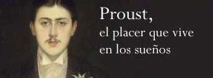 Proust, el placer que vive en los sueños